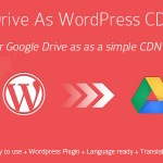 Google-Drive-As-WordPress-CDN-Plugin-v1.8.1